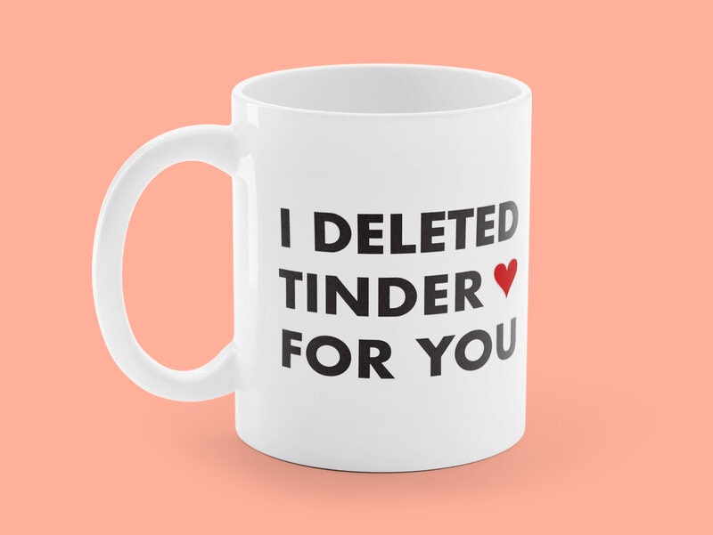 Krus med Tryk - I Deleted Tinder for You