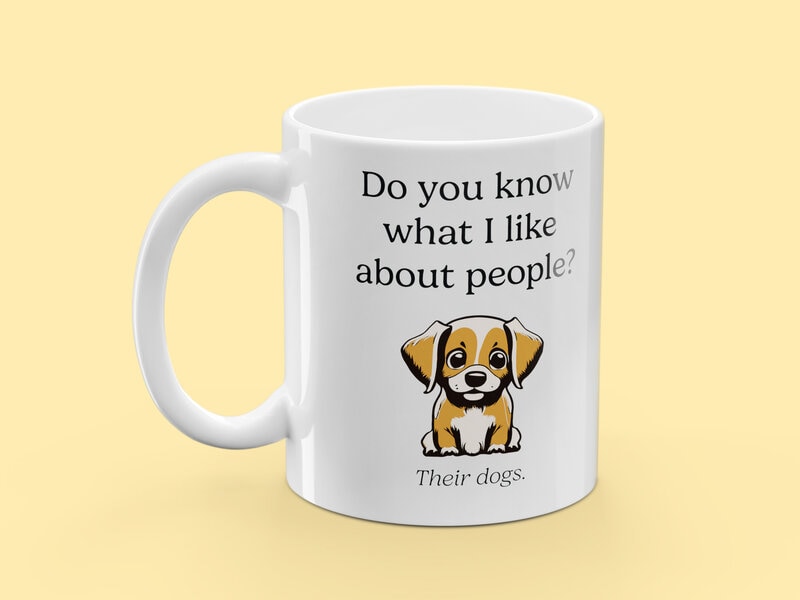 Krus med Tryk - Do You Know What I Like About People? Their Dogs thumbnail
