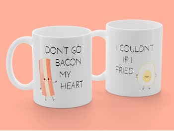 2-pack Muggar med Tryck - Don't Go Bacon My Heart. I Couldn't If I Fried